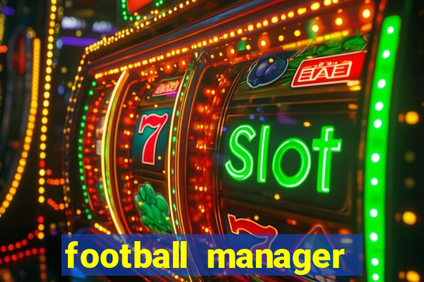 football manager 2019 fm scout